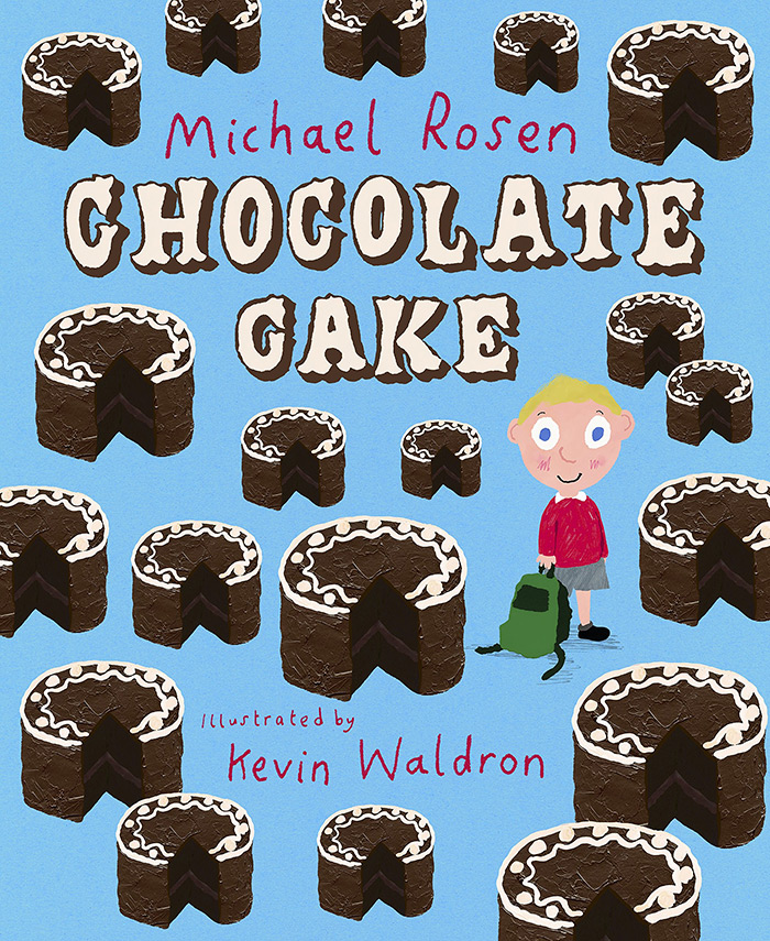 Chocolate Cake Michael Rosen Chocolate Cake Michael Rosen