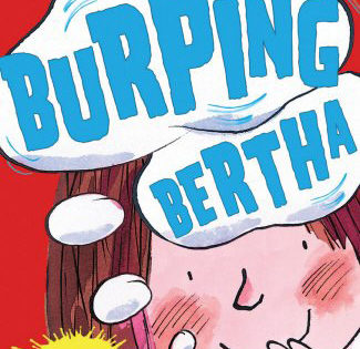 Burping Bertha