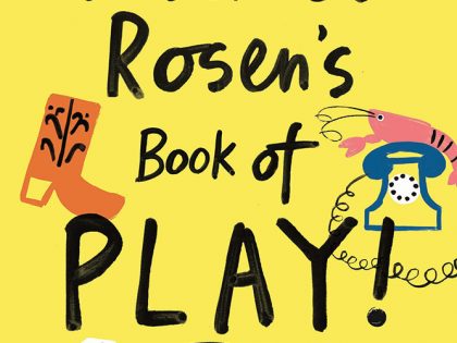 Michael Rosen’s Book of Play