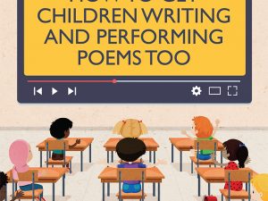 Michael Rosen’s Poetry Videos: How To Get Children Writing and Performing Poems Too