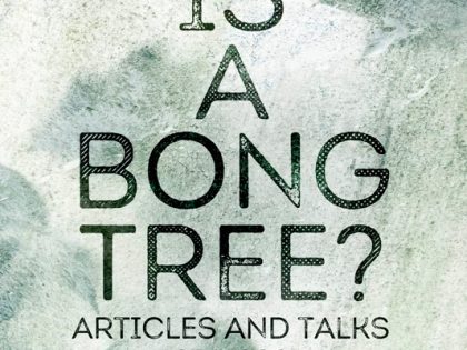 What is a Bong Tree? Articles and Talks 1976-2021