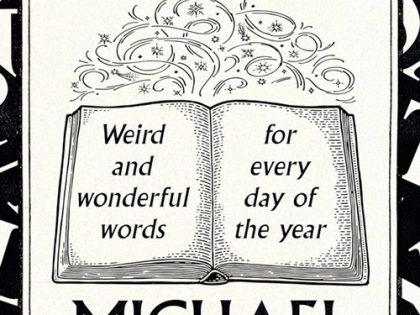 Rosen’s Almanac: Weird and wonderful words for every day of the year
